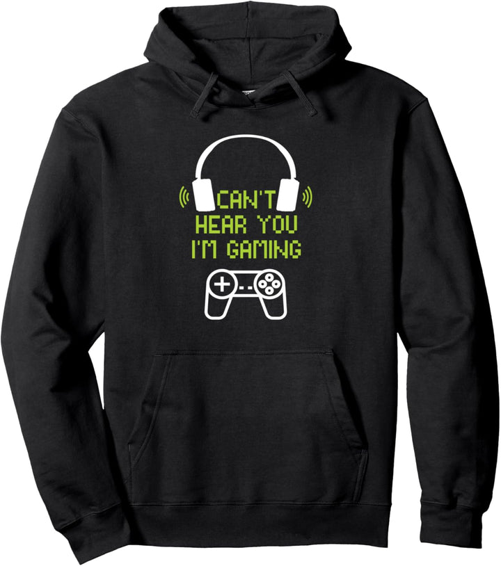 Funny Gamer Gift Headset Can't Hear You I'm Gaming Pullover Hoodie