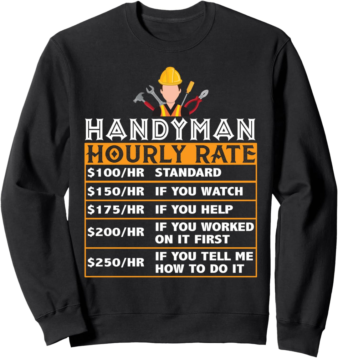Funny Handyman Hourly Rate Labor Price Chart Home Repair Sweatshirt