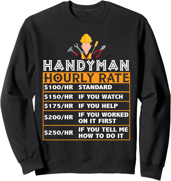 Funny Handyman Hourly Rate Labor Price Chart Home Repair Sweatshirt