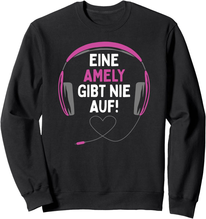 Gaming Kopfhörer "Eine Amely Gibt Nie Auf" Personalisiertes Sweatshirt
