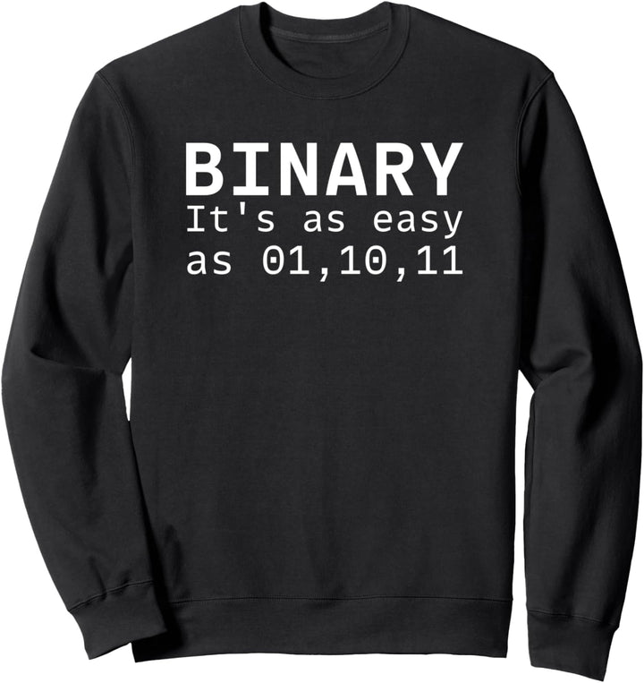 Binär ist so einfach wie 1 2 3 Lustiger Computer Nerd Geek Coder Sweatshirt