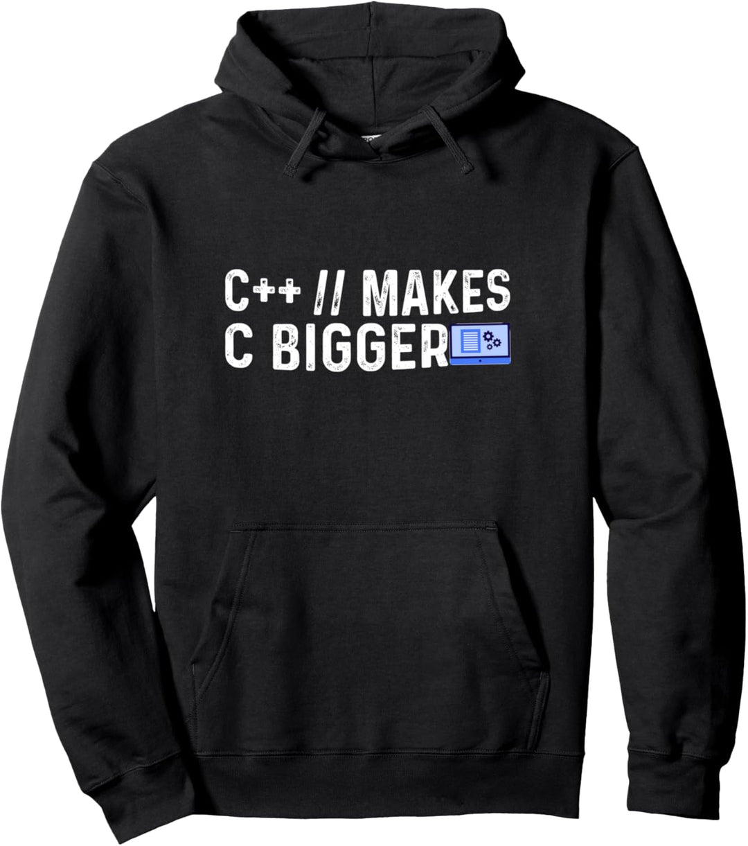C++ // Makes C Bigger Informatiker Administrator Computer Pullover Hoodie