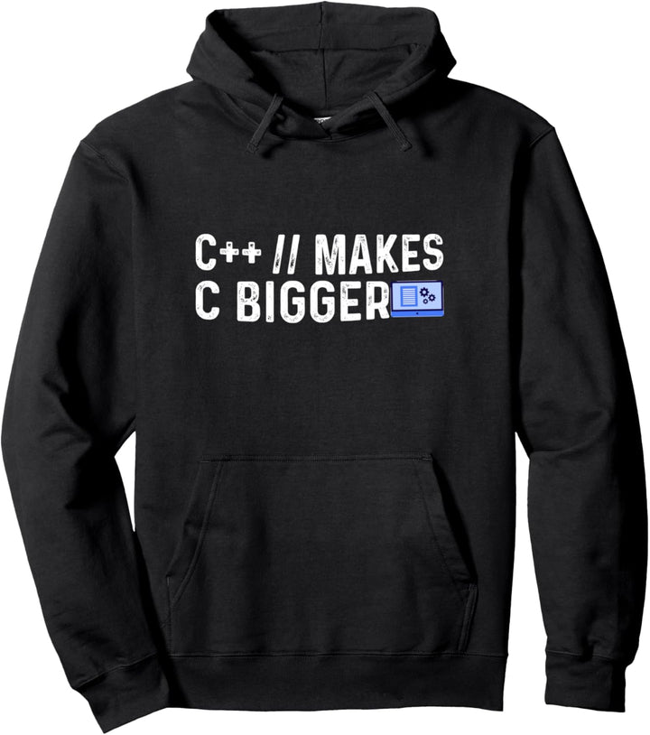 C++ // Makes C Bigger Informatiker Administrator Computer Pullover Hoodie