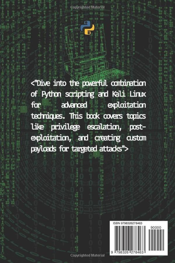 Advanced Python Scripting for Kali Linux: Exploiting Security Weaknesses (Python for Hackers, Script