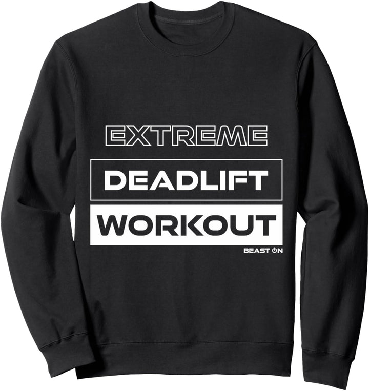 Extreme Deadlift Workout Extremes Kreuzheben Training Gym Sweatshirt