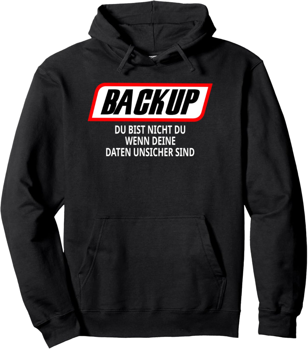 Computer Backup Spruch für Programmierer und Informatiker Pullover Hoodie