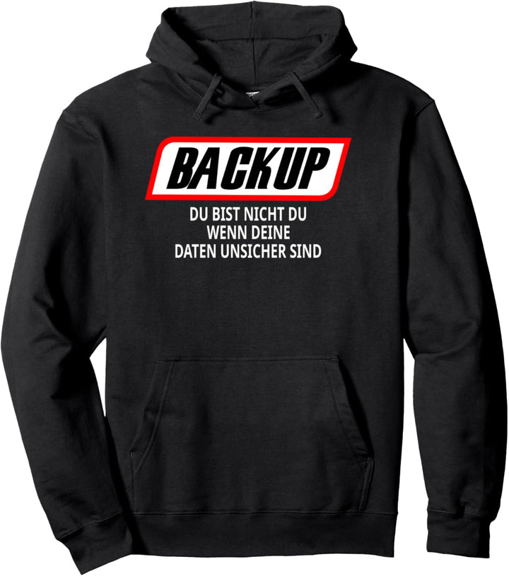 Computer Backup Spruch für Programmierer und Informatiker Pullover Hoodie