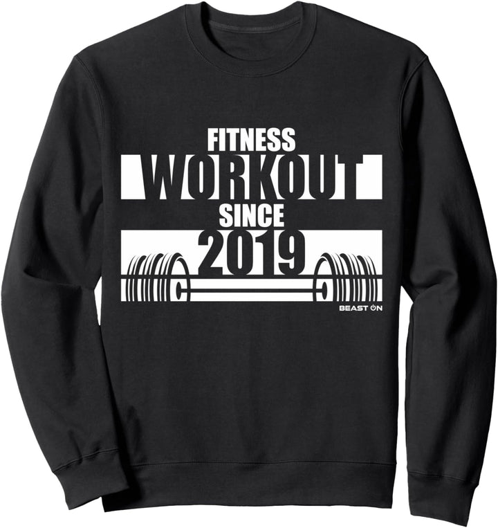 Fitness Workout since 2019 Gym Motivation Sprüche Fitness Sweatshirt
