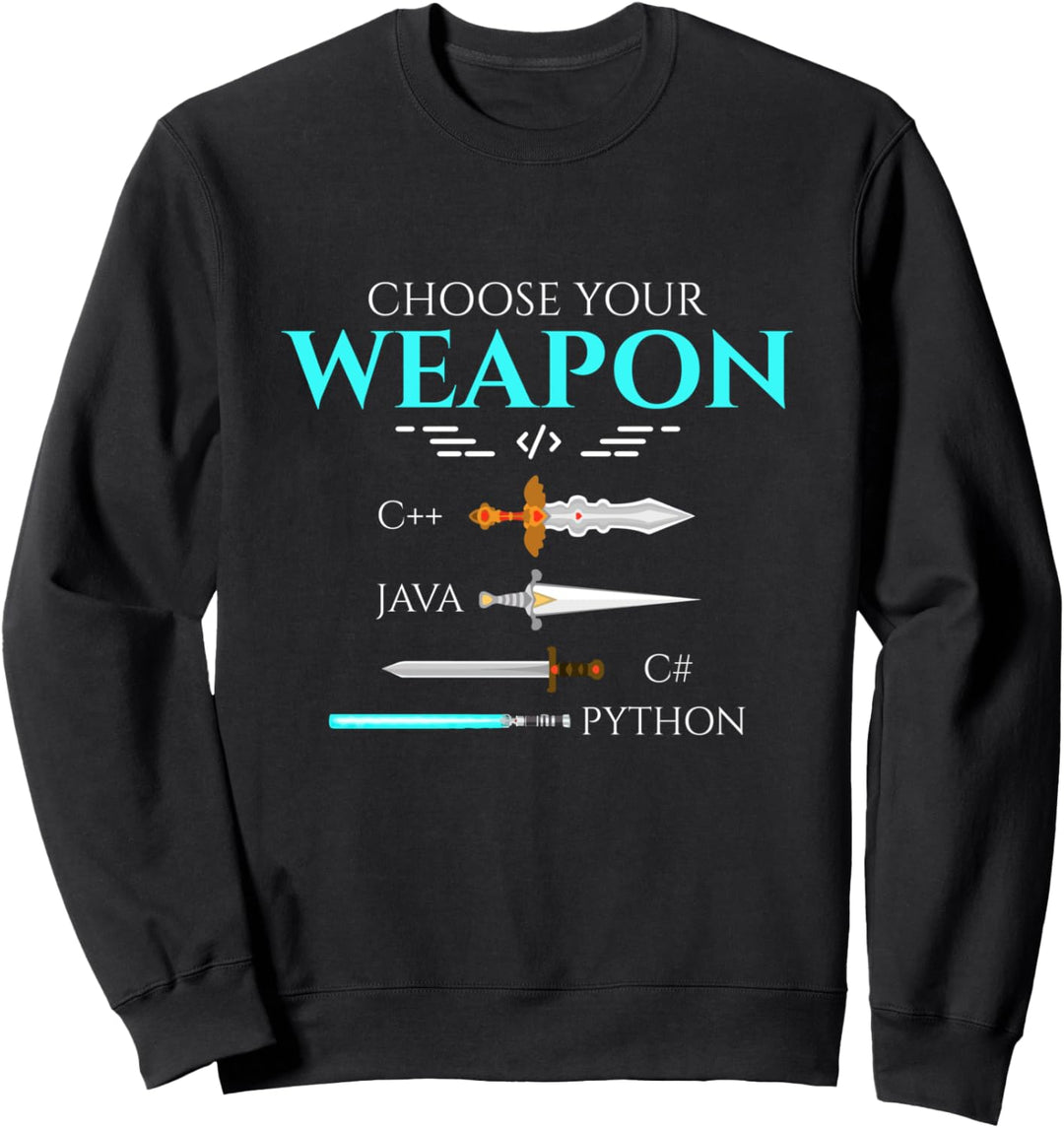 Choose Your Programming Weapon Funny Computer Python Coding Sweatshirt