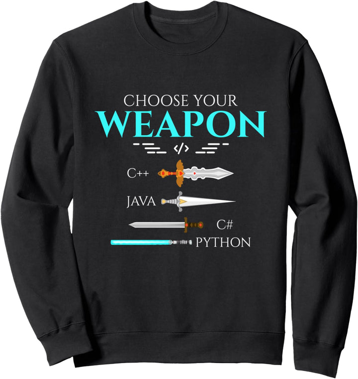 Choose Your Programming Weapon Funny Computer Python Coding Sweatshirt