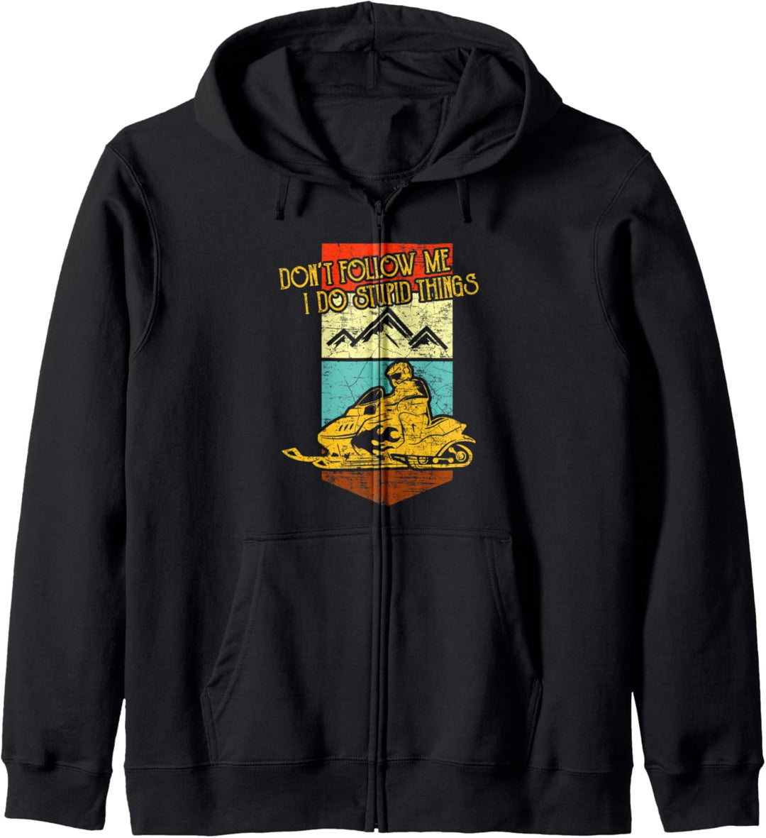 Don't Follow Me I Do Stupid Things - Snowmobile Snow Sports Kapuzenjacke