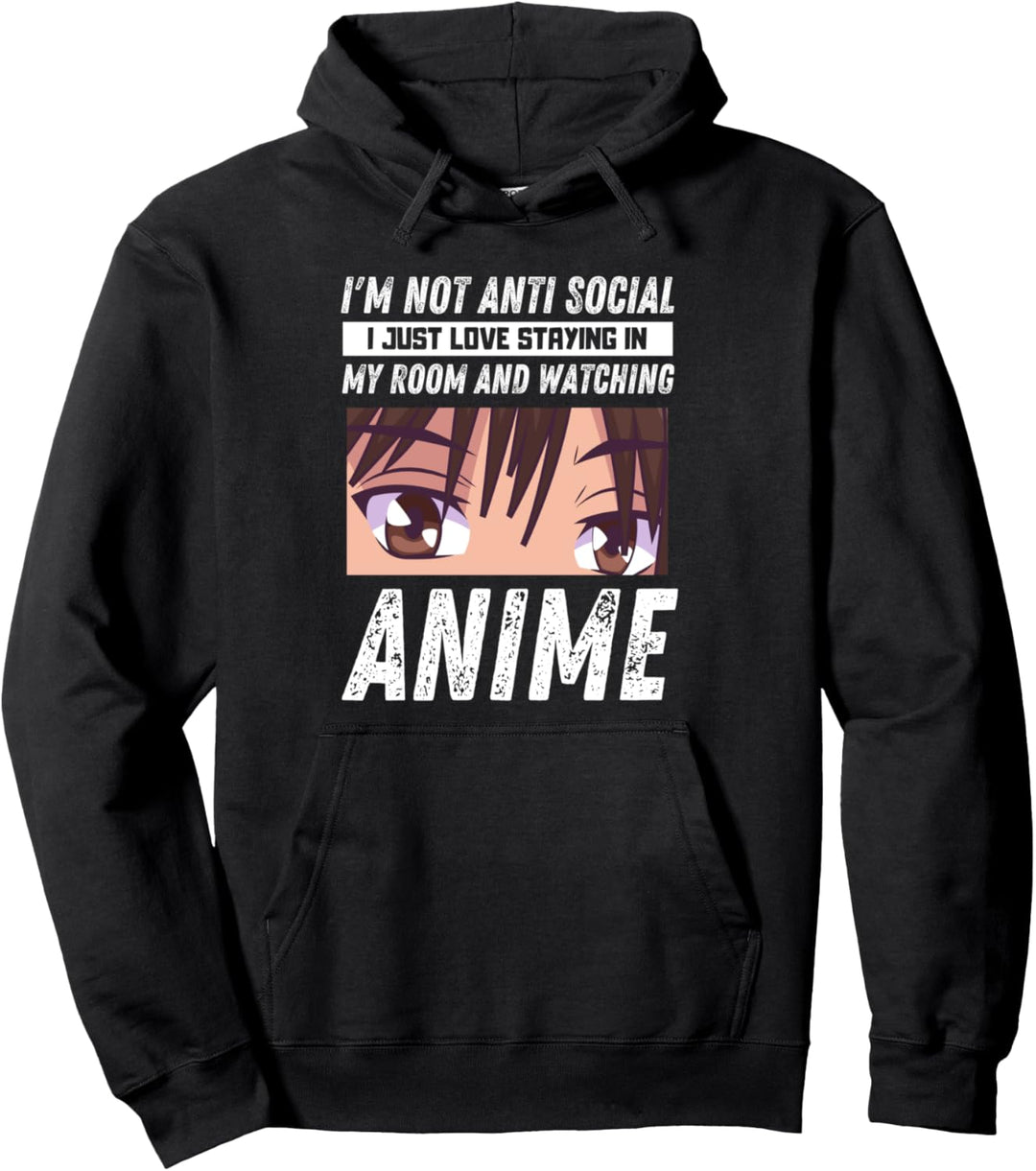 Lustiges Japan Anime Manga I'm Not Anti Social I Watch Anime Pullover Hoodie