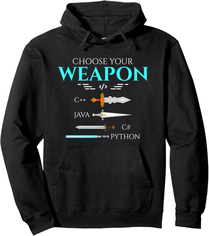 Choose Your Programming Weapon Funny Computer Python Coding Pullover Hoodie