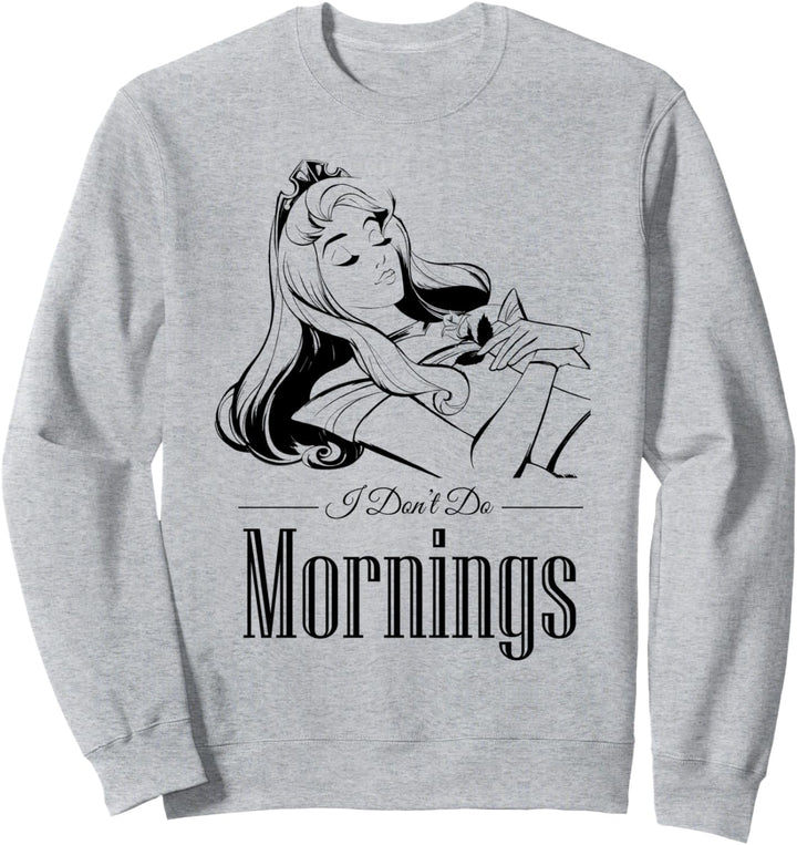 Disney Sleeping Beauty I Don't Do Mornings Sweatshirt