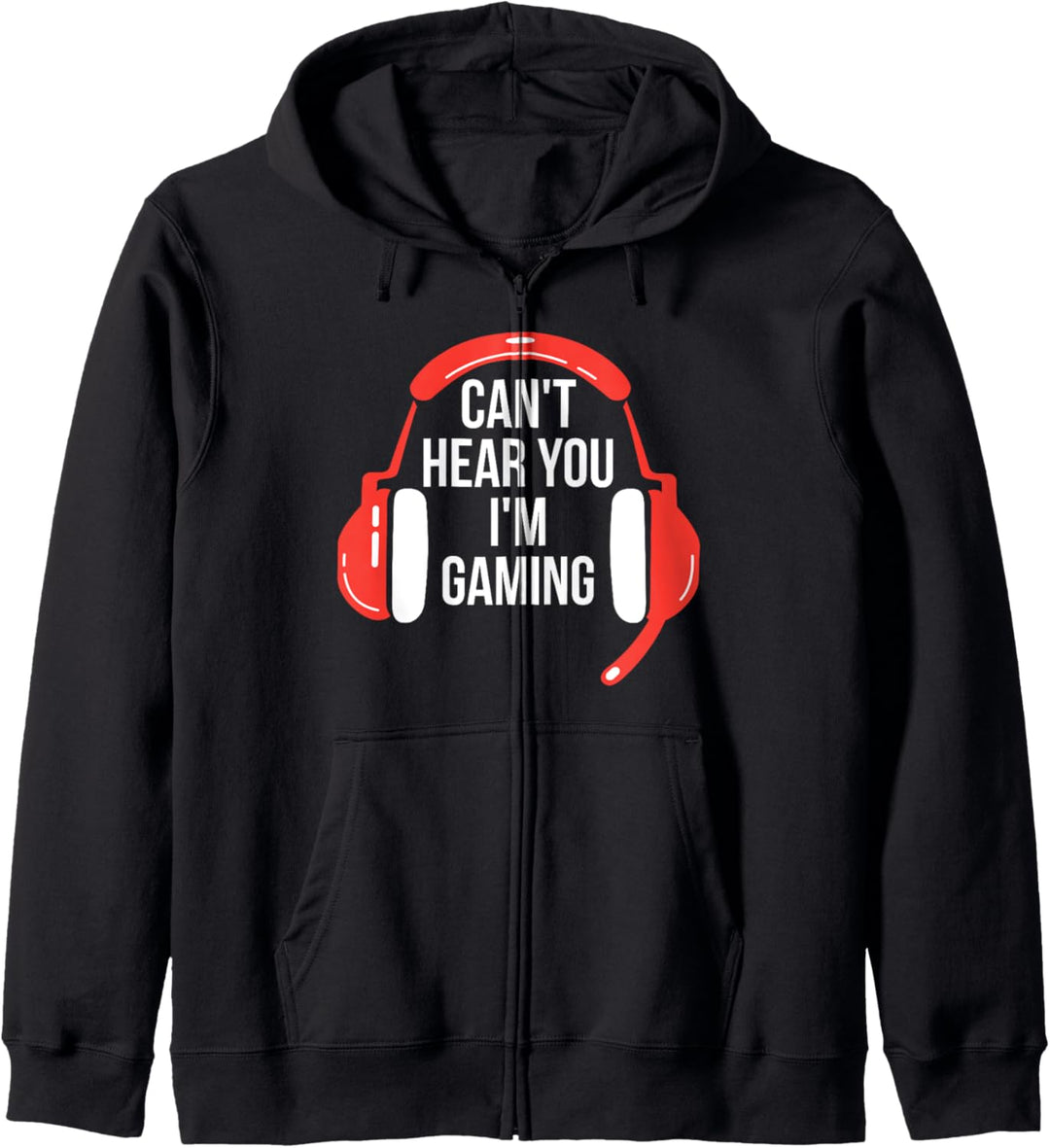 Geschenk-Kopfhörer für Gamer Funny Can't Hear You I'm Gaming Kapuzenjacke