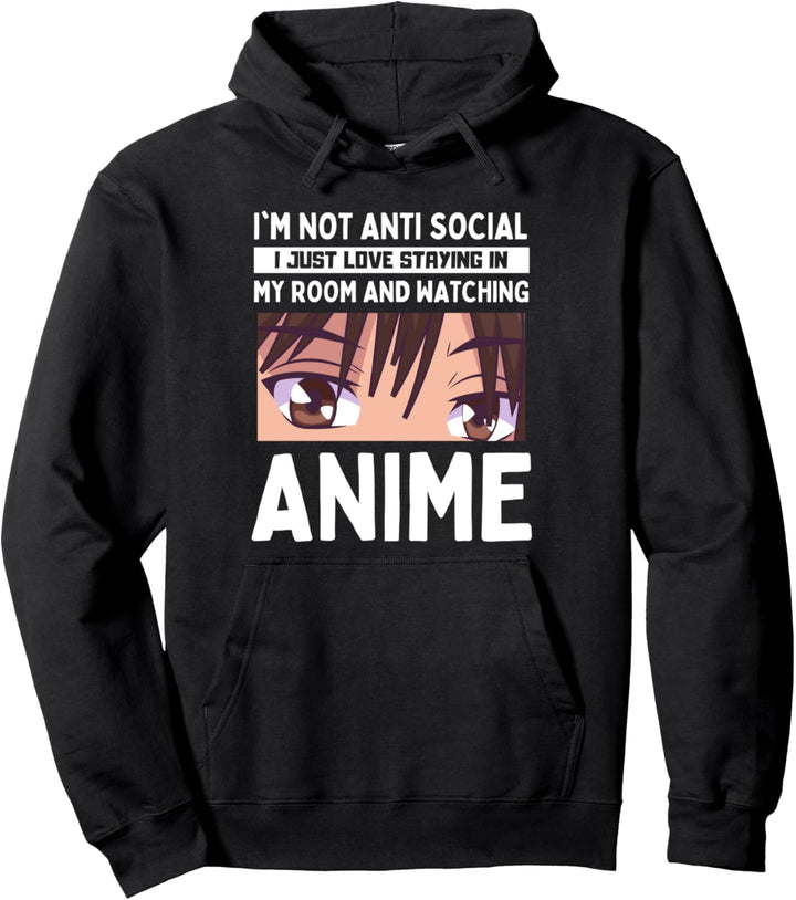 Lustiges Japan Anime Manga I'm Not Anti Social I Watch Anime Pullover Hoodie