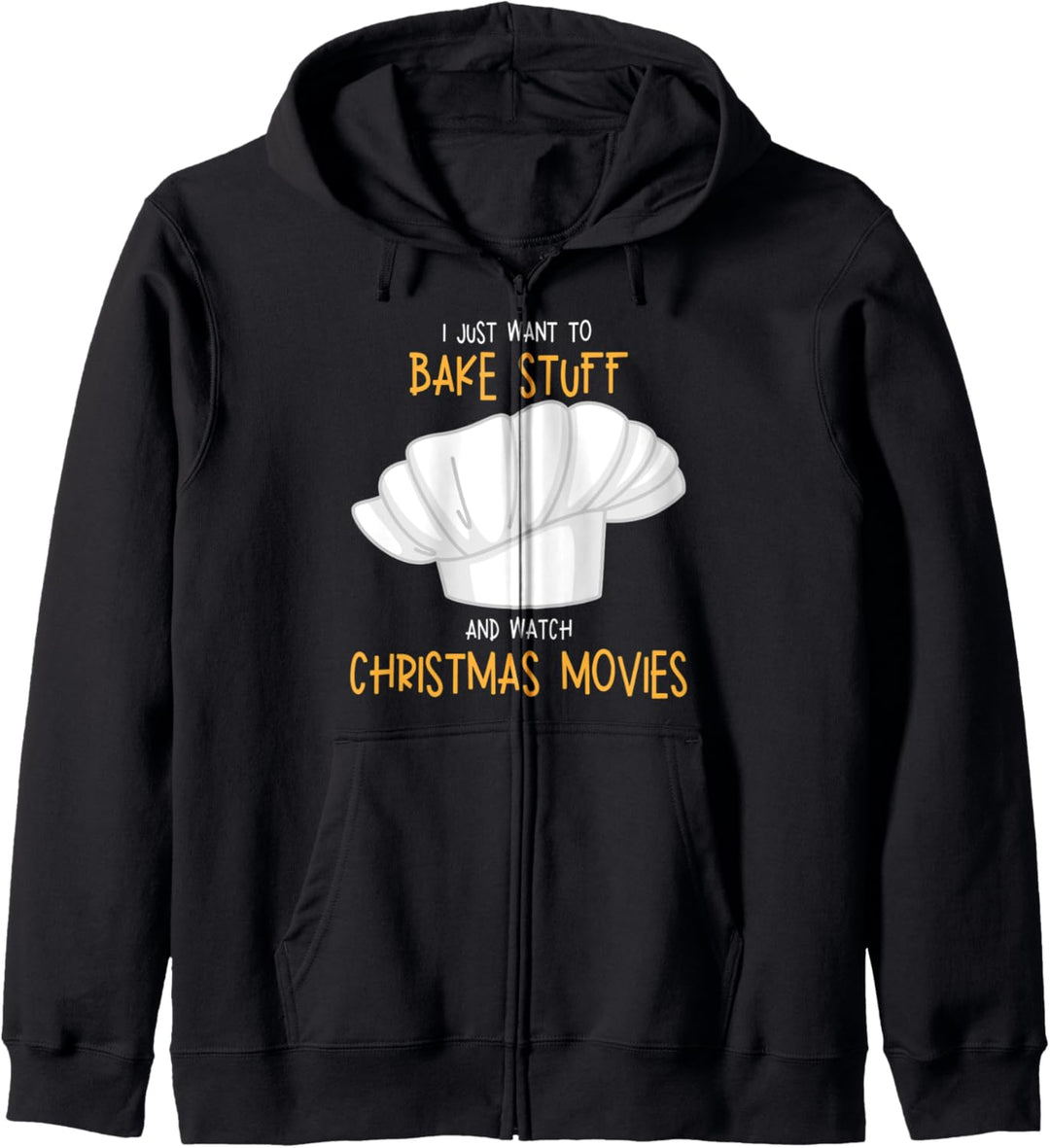 I Just Want to Bake Stuff And Watch Christmas Movies Kapuzenjacke