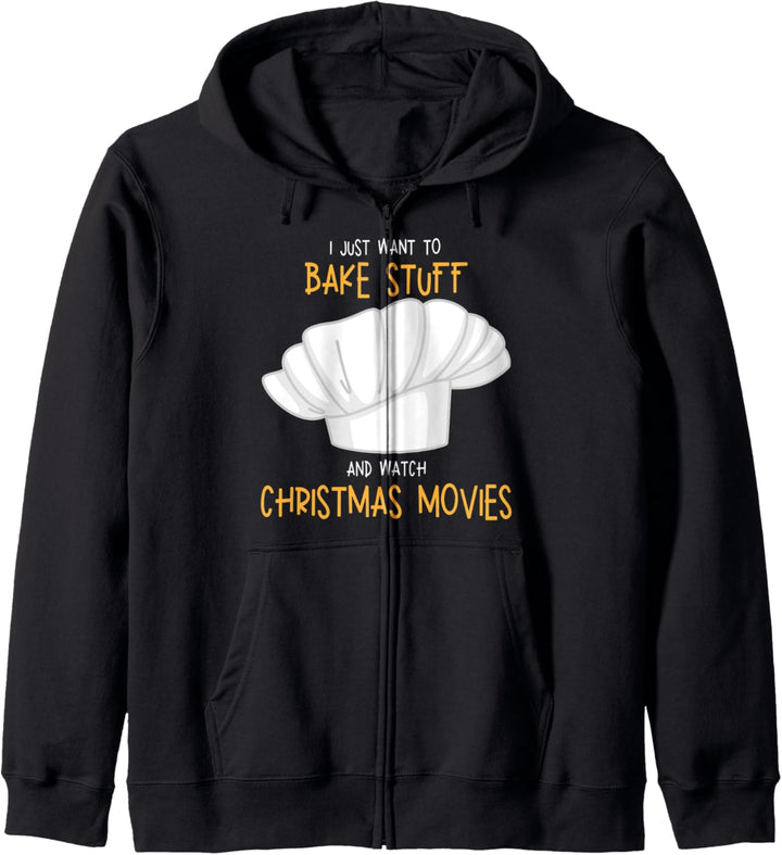 I Just Want to Bake Stuff And Watch Christmas Movies Kapuzenjacke