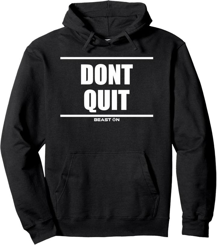 Do not Quit Bodybuilding Gains Gym Fitness Motivation Spruch Pullover Hoodie
