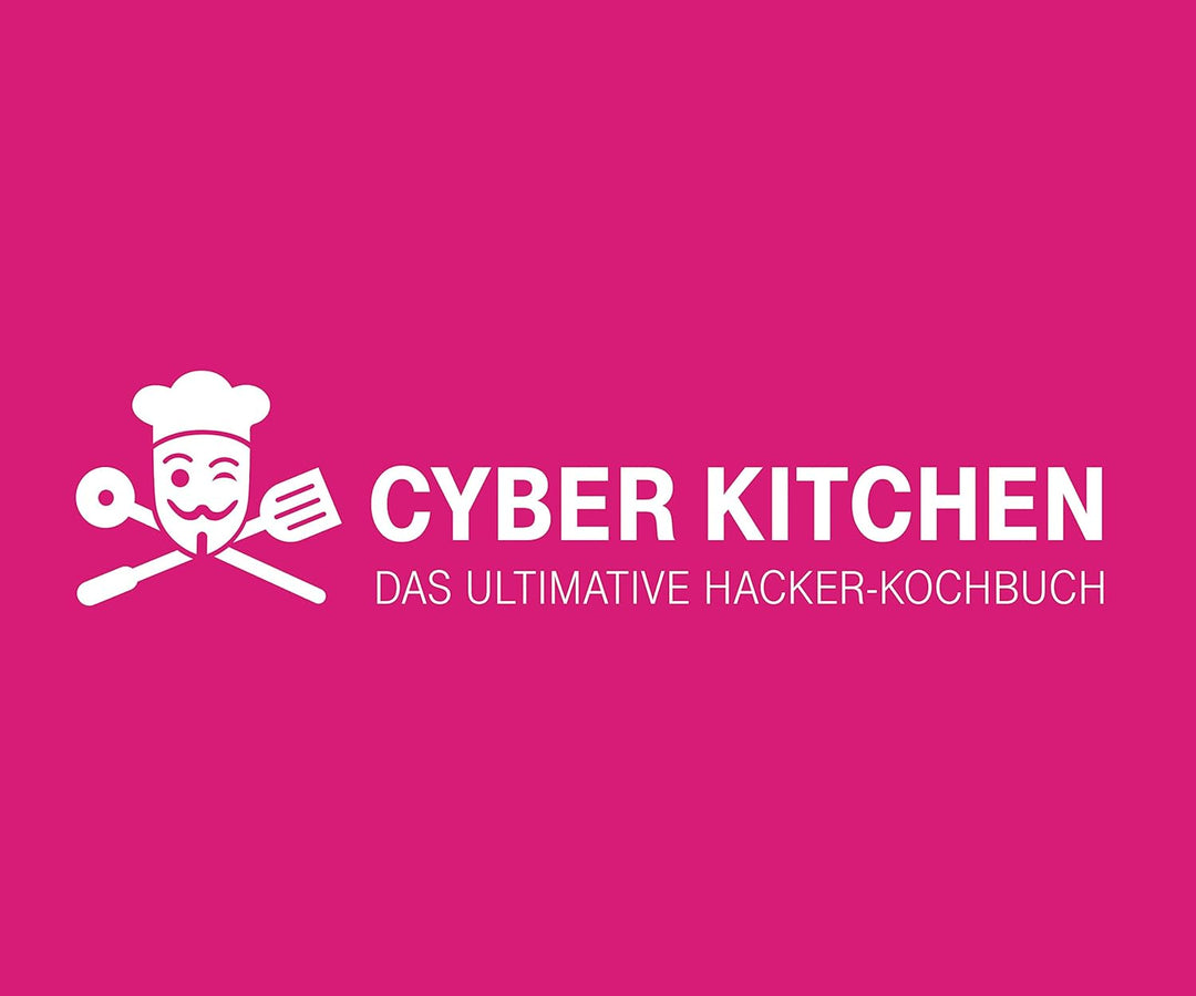 Cyber Kitchen: Das ultimative Hacker-Kochbuch, Spiralbindung