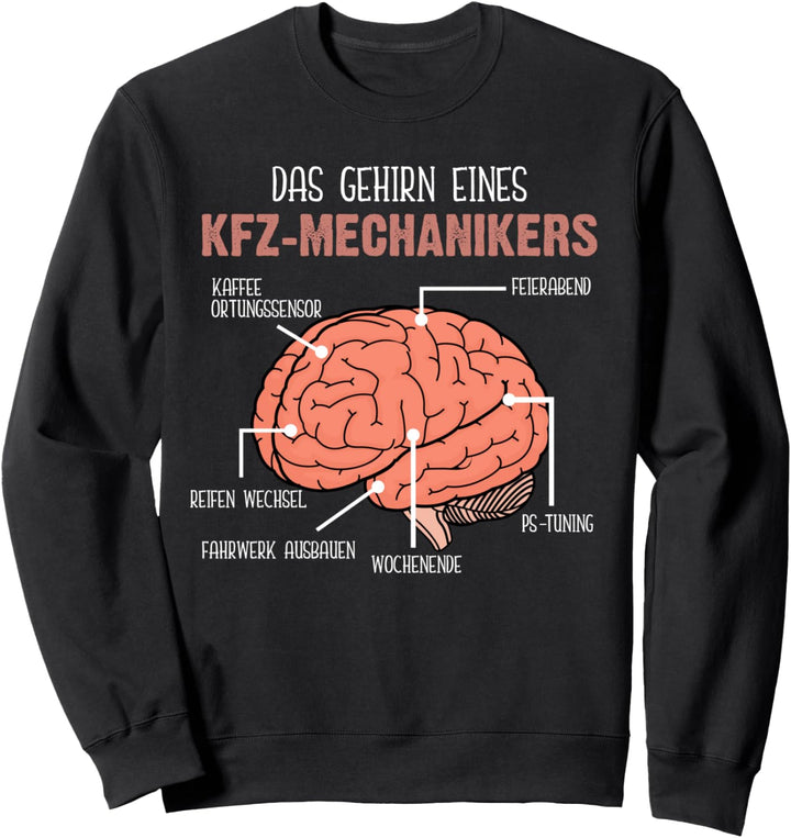 Das Gehirn Eines KFZ-Mechanikers Auto Schrauber Werkstatt Sweatshirt