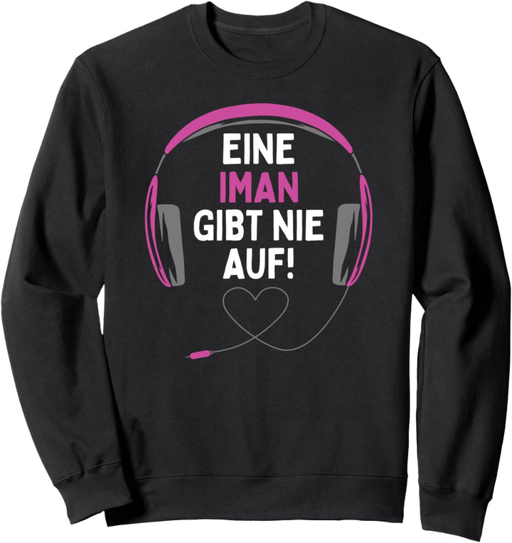Gaming Kopfhörer "Eine Iman Gibt Nie Auf" Personalisiertes Sweatshirt