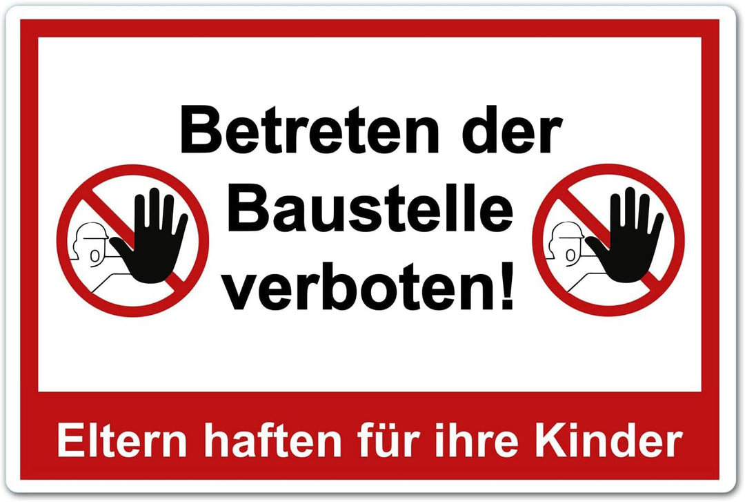 5 Stück XXL Betreten der Baustelle verboten Schild 40 x 30 cm Eltern haften für ihre Kinder ! aus st