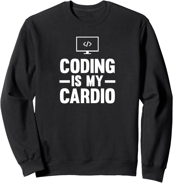 Coding Is My Cardio Computer Programming Engineer Sweatshirt