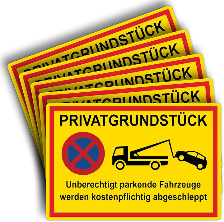 5 Stück Privatgrundstück unberechtigte parkende Fahrzeuge werden kostenpflichtig abgeschleppt Schild