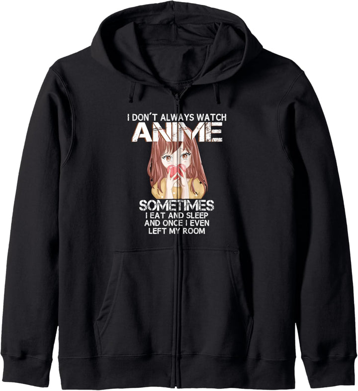 Lustiges "I Don't Always Watch Anime" für Teenager, Mädchen, Frauen Kapuzenjacke
