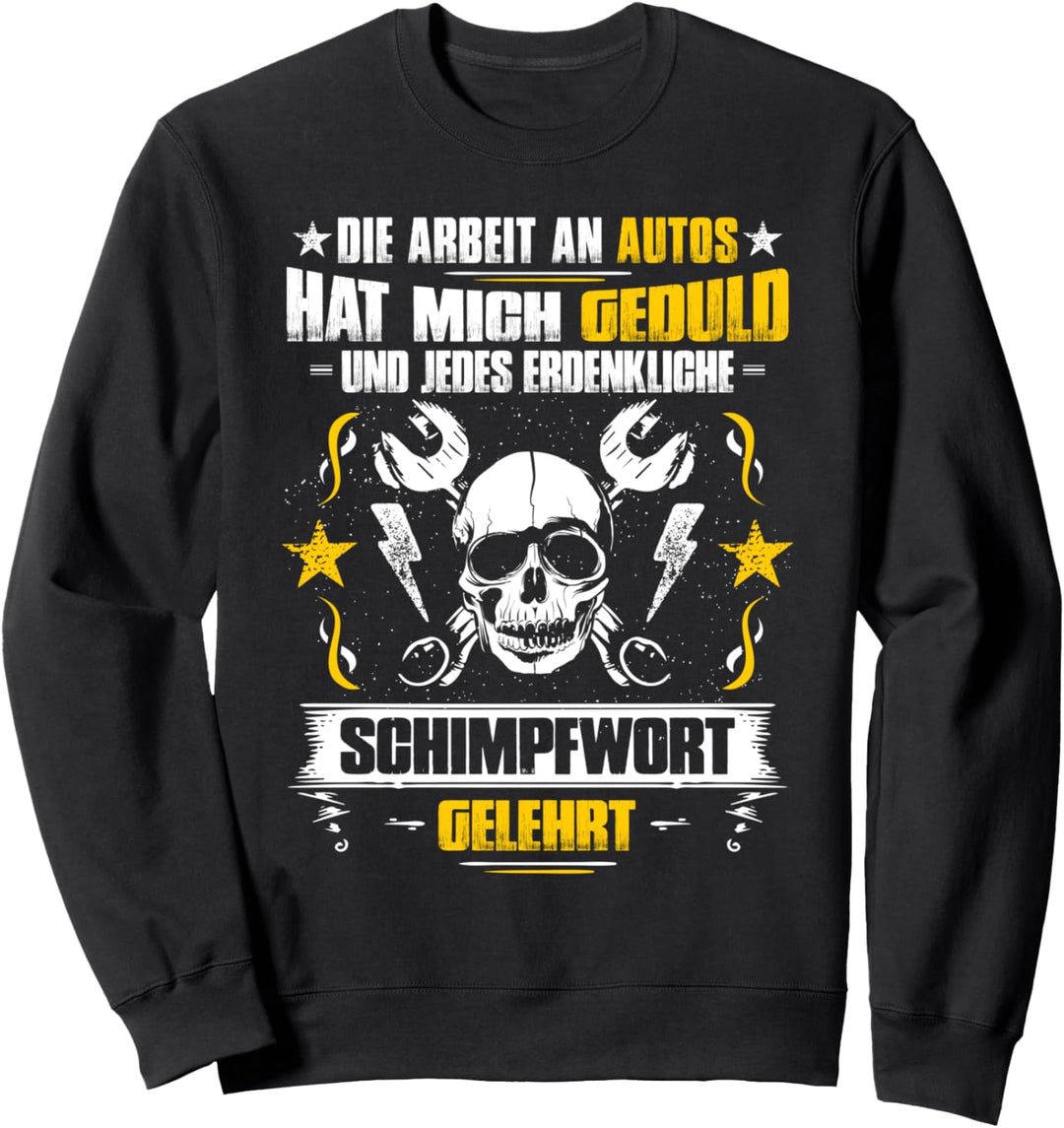 Die Arbeit An Autos KFZ-Mechatroniker Sweatshirt