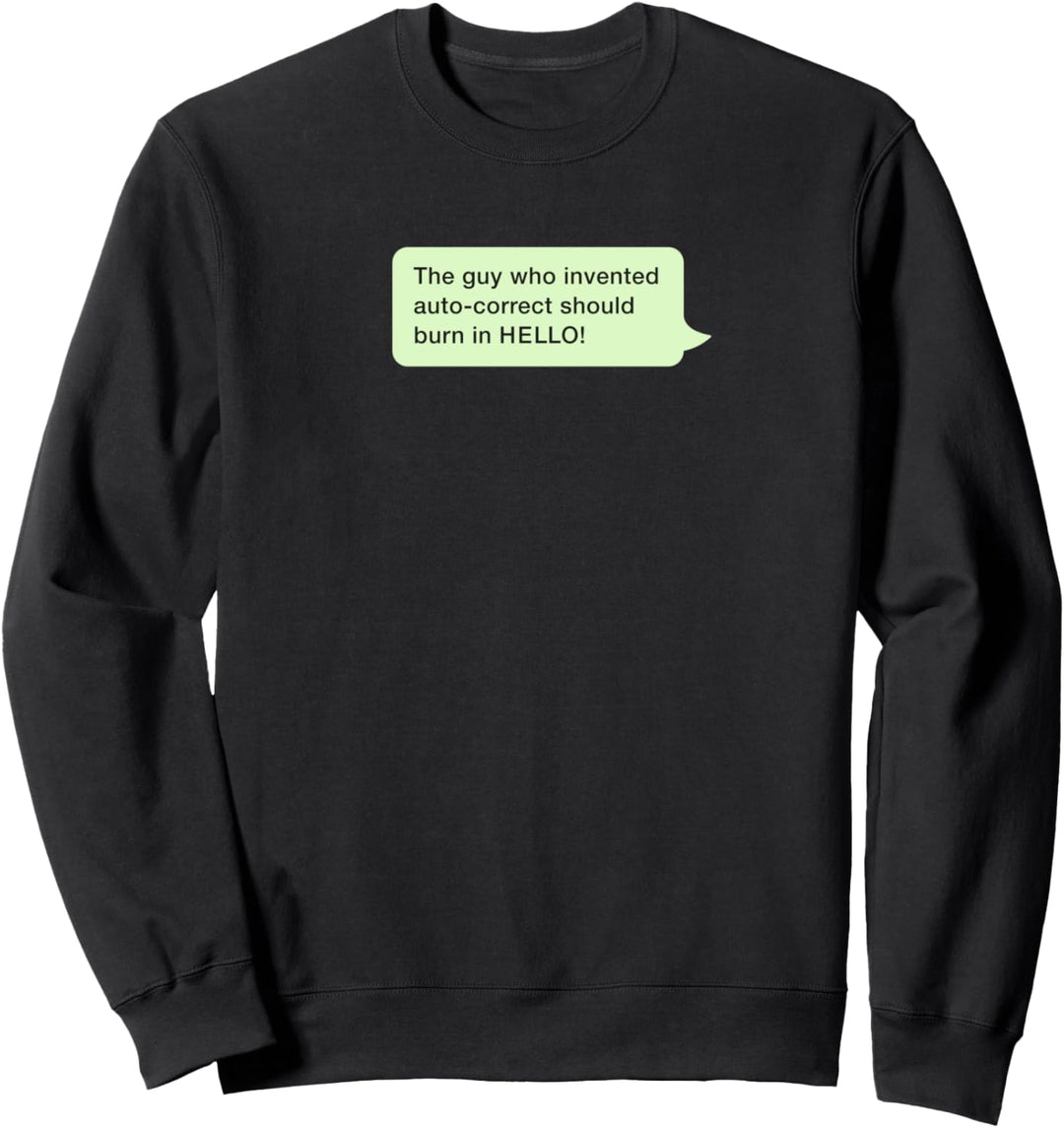 Auto Correct - Computer Geek Nerd Sweatshirt
