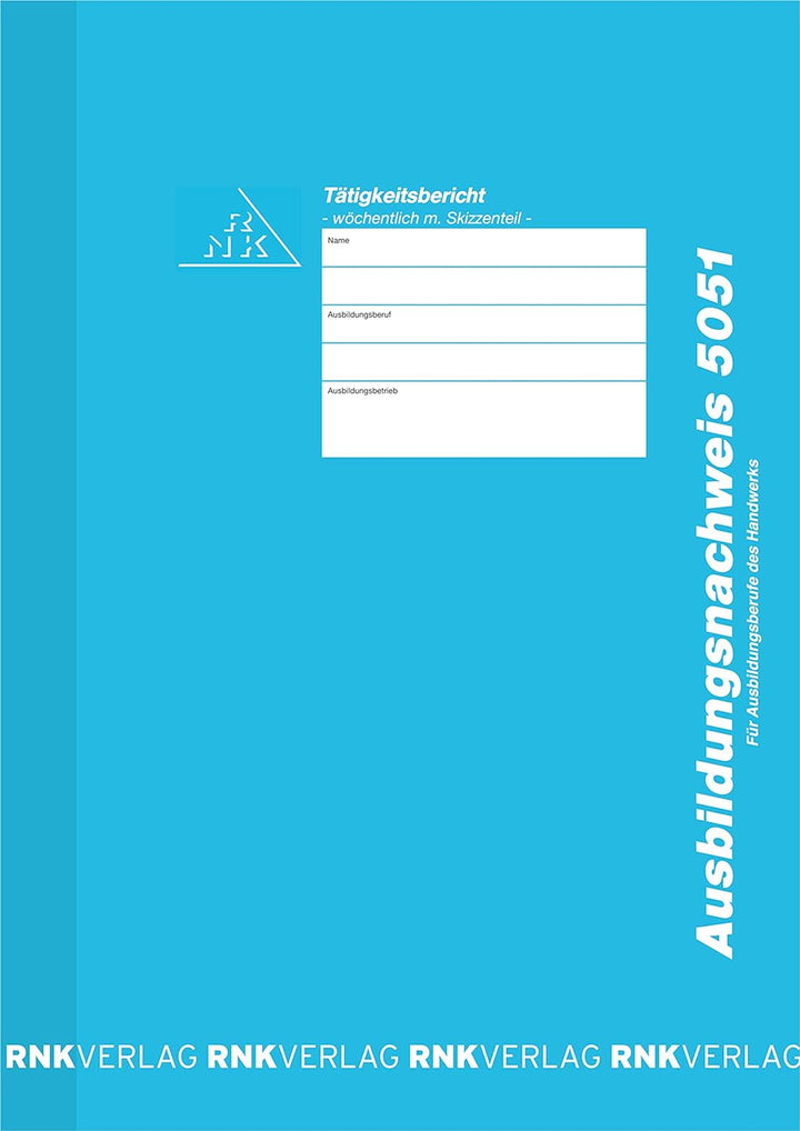 RNK - Verlag Ausbildungsnachweis ? Wochenbericht (10, Wochenbericht)