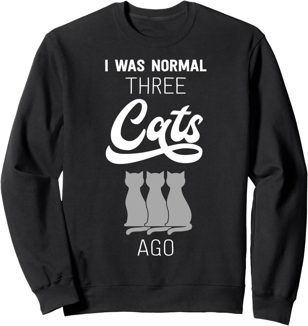 Lustiges Vor drei Katzen Normal Kätzchen Mieze Katzenfreund Sweatshirt