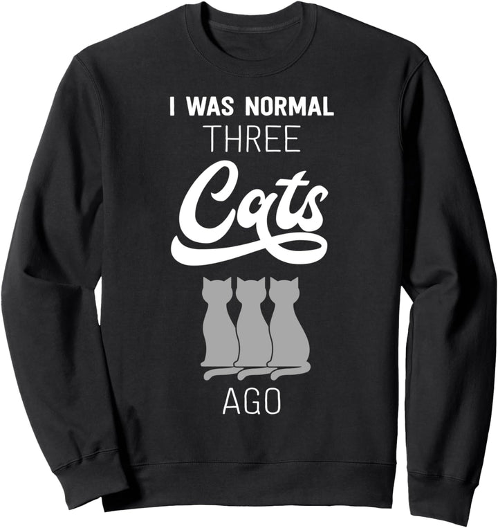 Lustiges Vor drei Katzen Normal Kätzchen Mieze Katzenfreund Sweatshirt