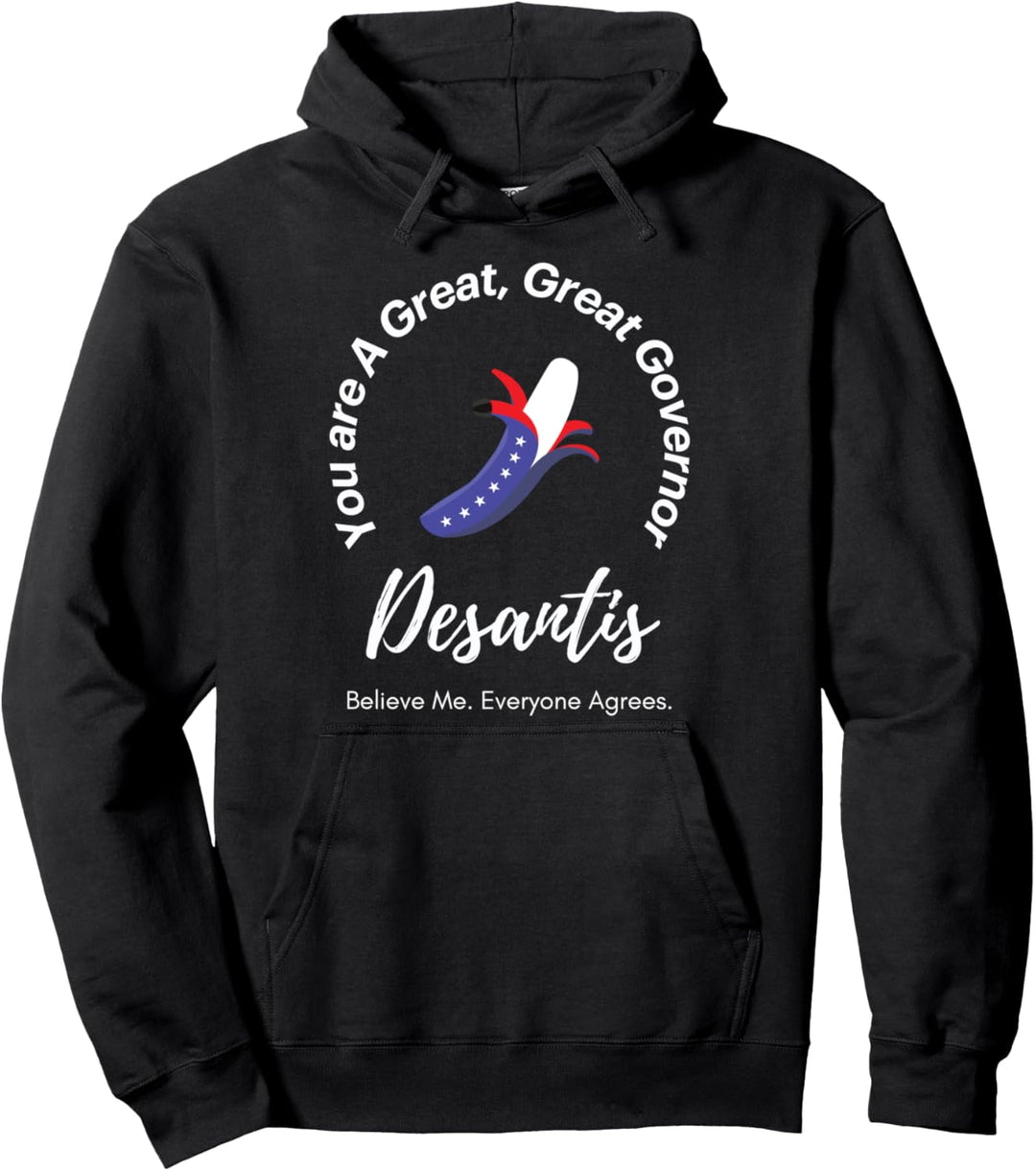 Du bist ein grossartiger Gouverneur Desantis Glaub mir, alle Pullover Hoodie