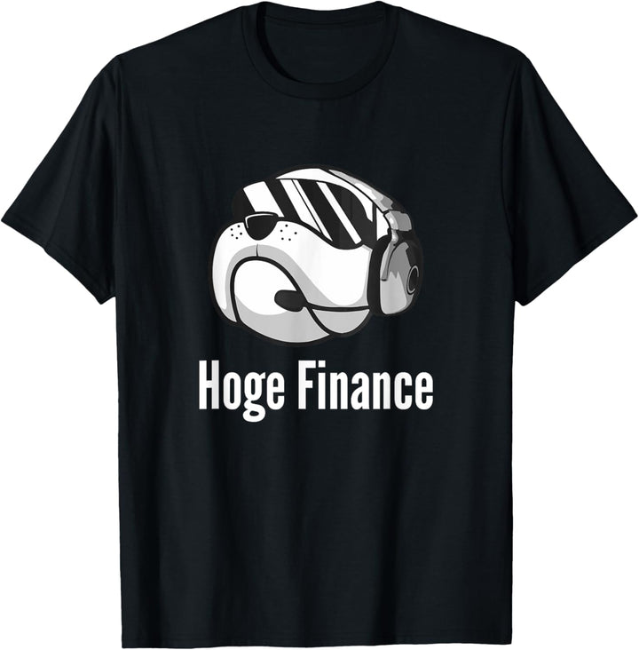HOGE FINANCE T-Shirt