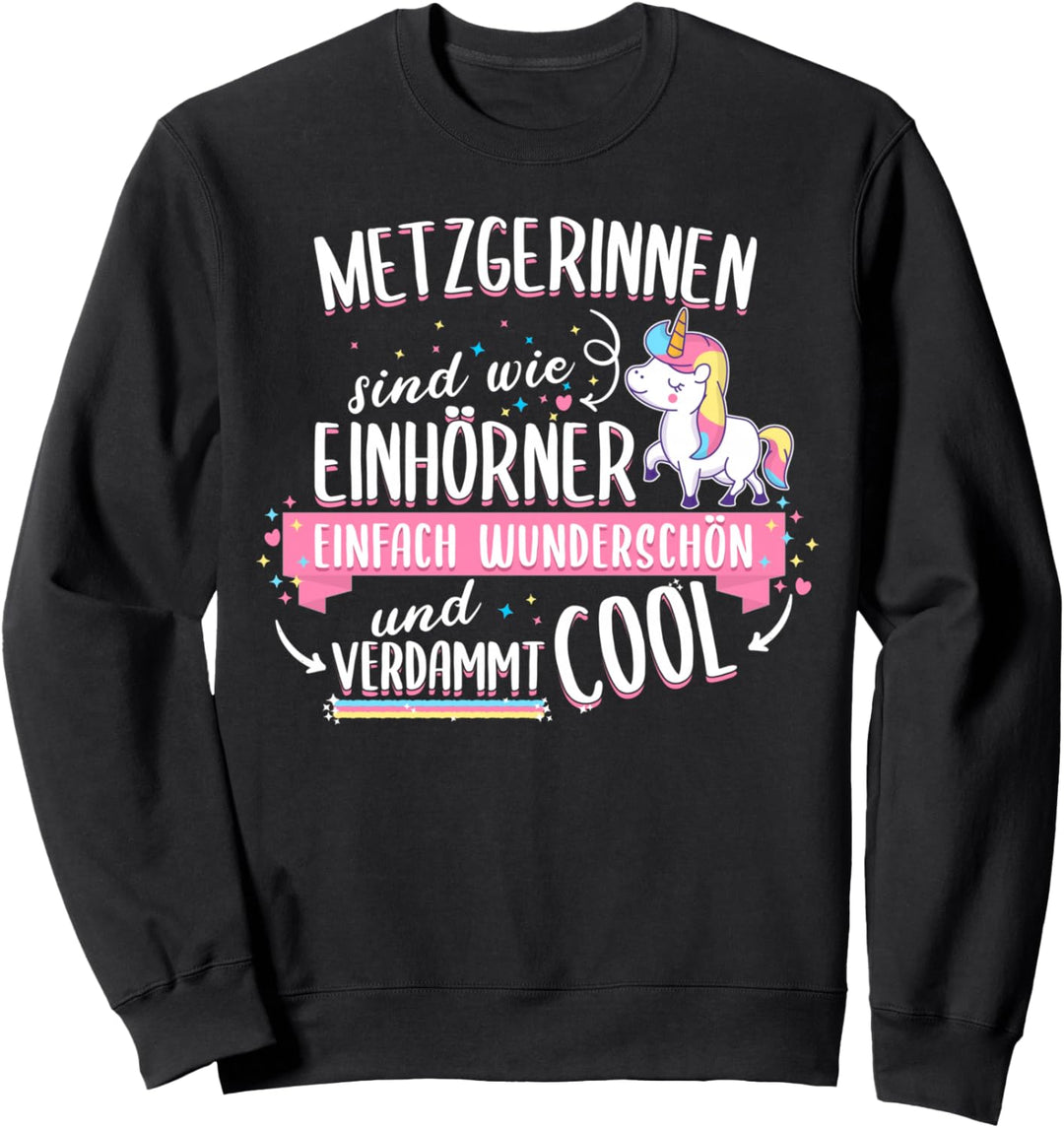 Metzger Fleischer Metzgerei Einhorn Spruch Geschenkidee Sweatshirt