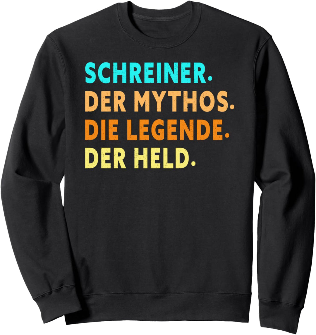 Schreiner der Mythos die Legende Säge Motorsäge Holzfäller Sweatshirt