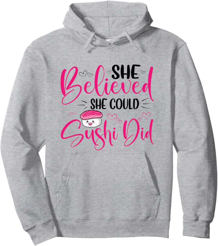 Sie glaubte, sie könnte Sushi machen japanisches Kawaii-Sushi Pullover Hoodie