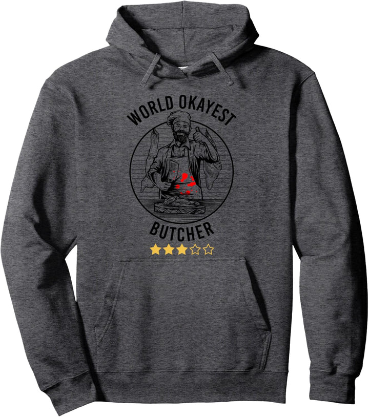 World Okayest Butcher Fleischer Fleischfachverkäufer Metzger Pullover Hoodie