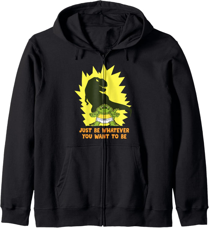 Be Whatever You Want to Be | Cartoon Dinosaurier T-Rex Kapuzenjacke