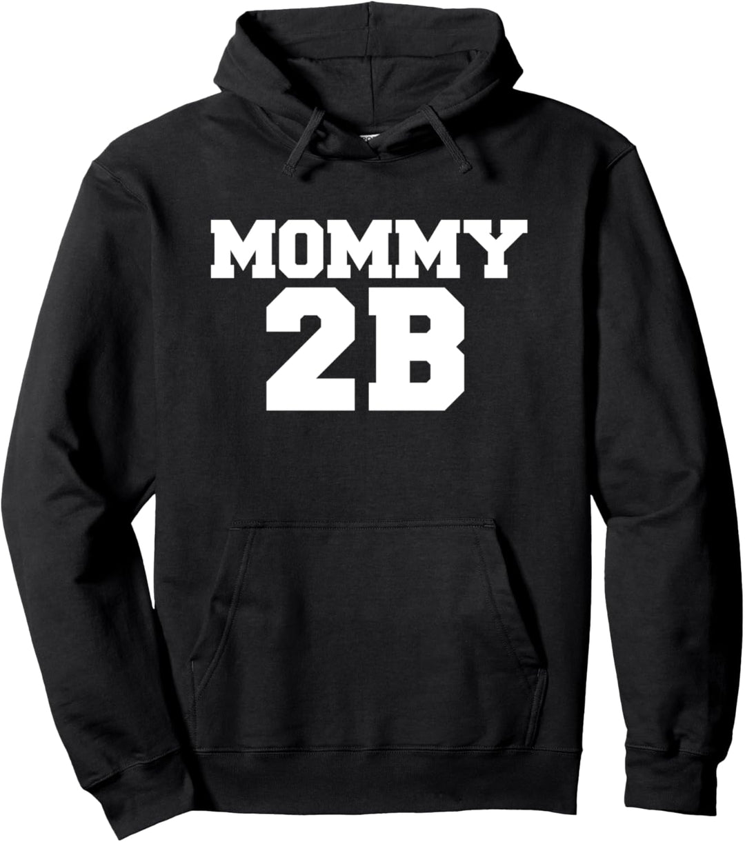 Mommy to be funny expectting mom pregnant mom to be mother Pullover Hoodie