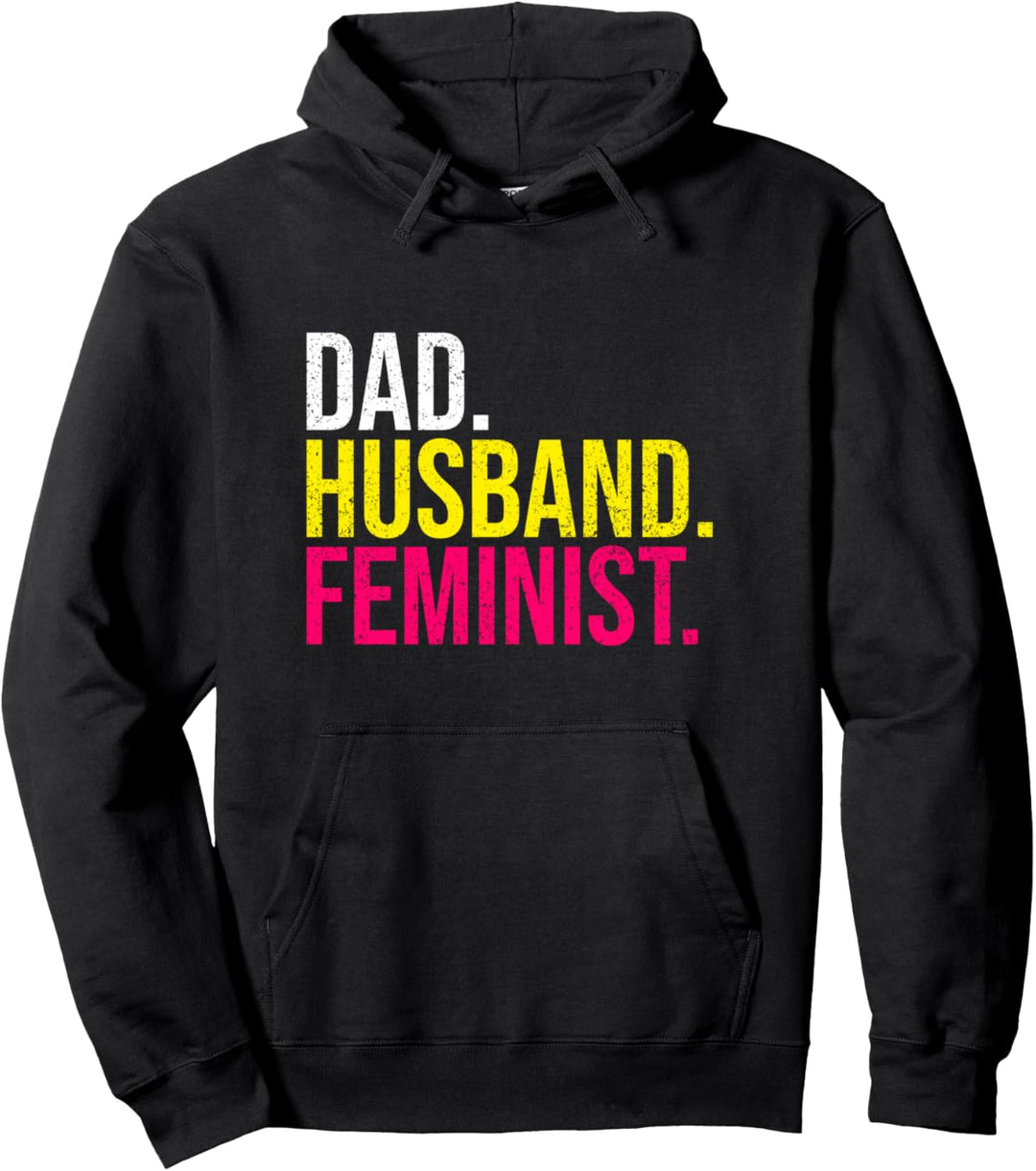 Dad husband feminist woman's day feminist gift Pullover Hoodie