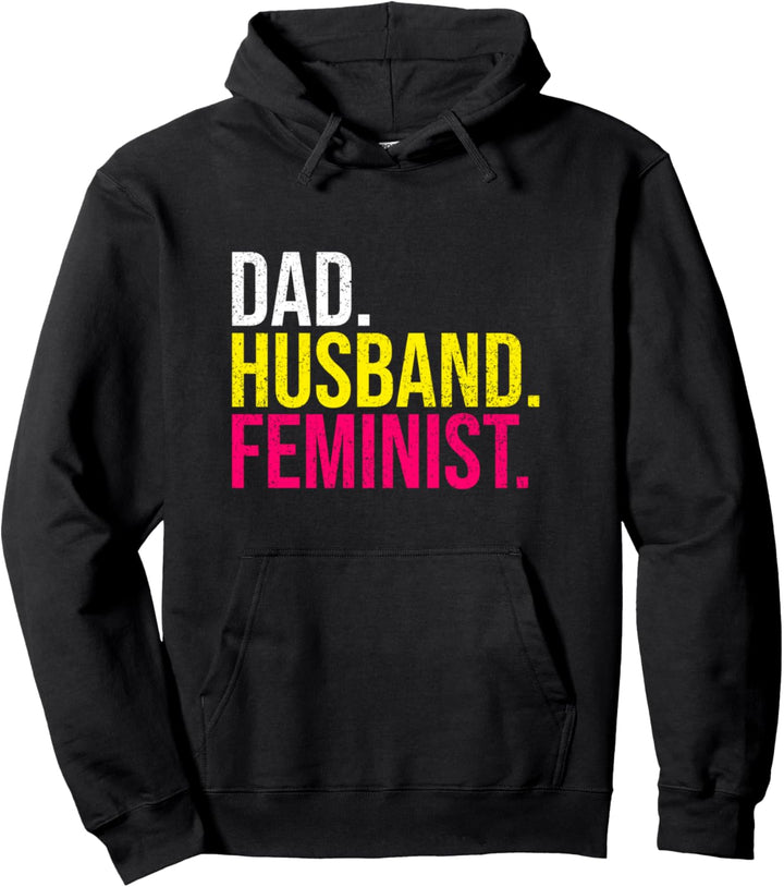 Dad husband feminist woman's day feminist gift Pullover Hoodie
