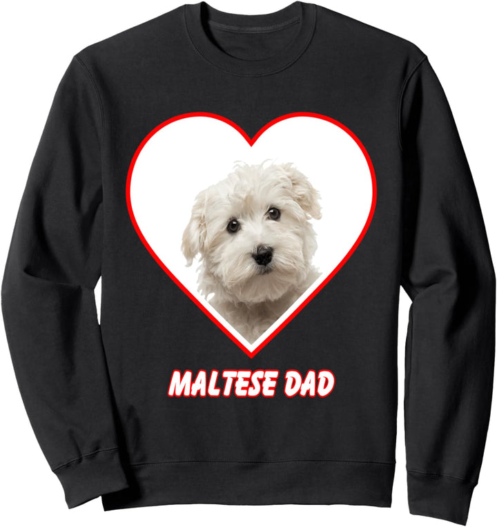 Maltese Dog Dad Sweatshirt
