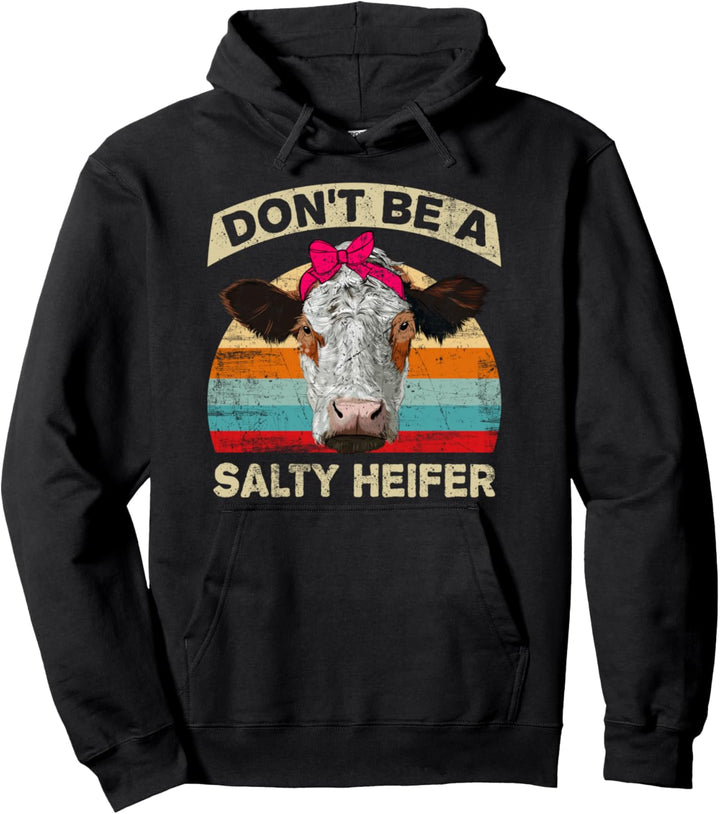 Don't be a salty Heifer Landwirtschaft Trecker Biobauer Pullover Hoodie