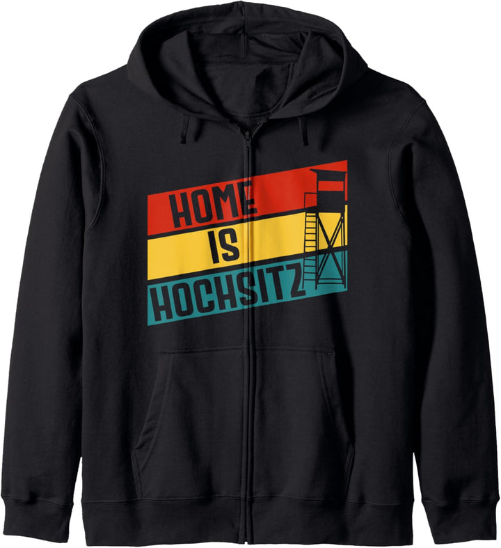 Jäger Jagd lustiger Spruch - Home is Hochsitz Kapuzenjacke