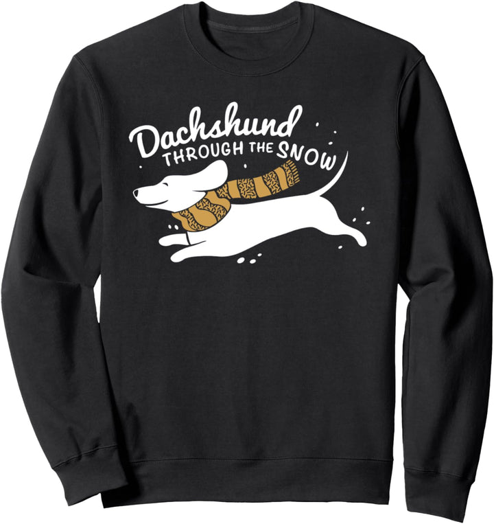 Dachshund Through The Snow- Awesome Dachshund Christmas tee Sweatshirt