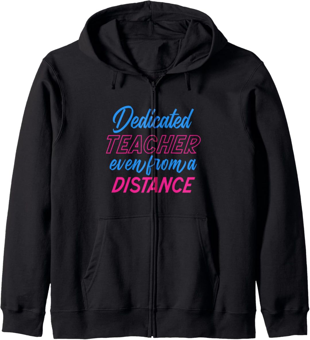Dedicated Teacher Even From A Distance Gift Kapuzenjacke